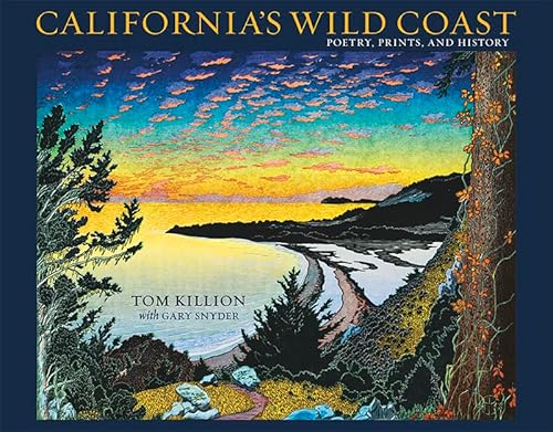 Stock image for California's Wild Coast: Poetry, Prints, and History for sale by Byrd Books