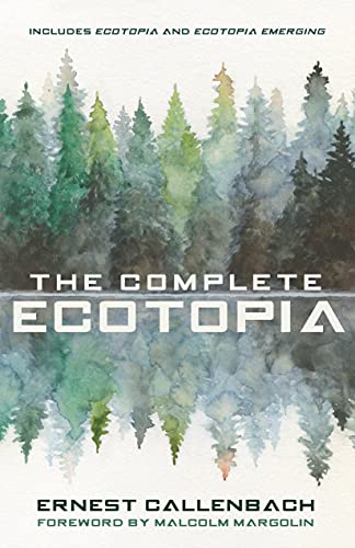 Imagen de archivo de The Complete Ecotopia a la venta por Half Price Books Inc.