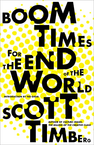 Beispielbild fr Boom Times for the End of the World zum Verkauf von Monster Bookshop