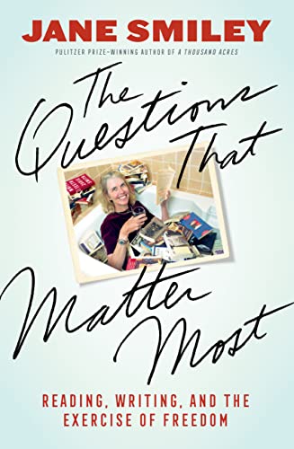 9781597146050: The Questions That Matter Most: Reading, Writing, and the Exercise of Freedom