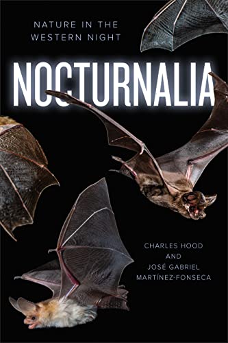 Stock image for Nocturnalia: Nature in the Western Night for sale by Big River Books