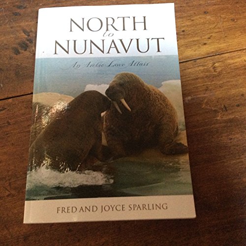 Stock image for North to Nunavut for sale by HPB-Red