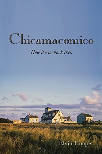 Stock image for Chicamacomico : How It Was Back Then for sale by Better World Books