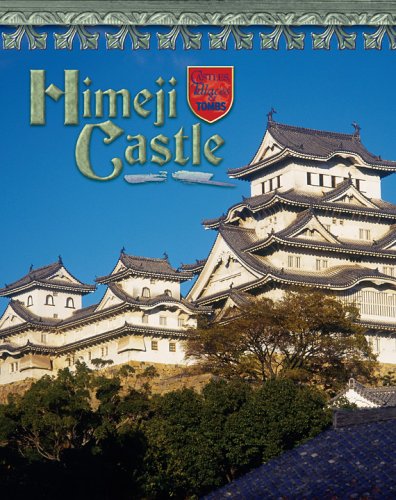 Beispielbild fr Himeji Castle : Japan's Samurai Past zum Verkauf von Better World Books