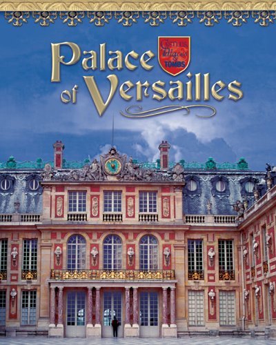 9781597160032: Palace Of Versailles: France's Royal Jewel