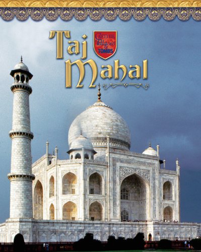 Taj Mahal: India's Majestic Tomb (Castles, Palaces & Tombs) (9781597160049) by Tagliaferro, Linda; Brown, Stephen F.