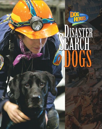 Beispielbild fr Disaster Search Dogs zum Verkauf von Better World Books