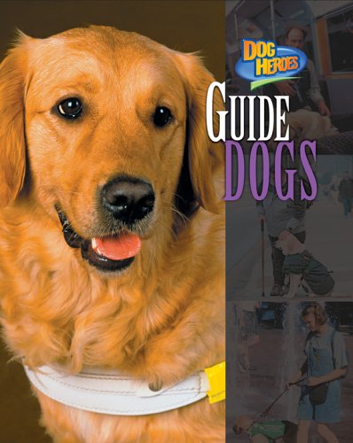 Beispielbild fr Guide Dogs zum Verkauf von Better World Books