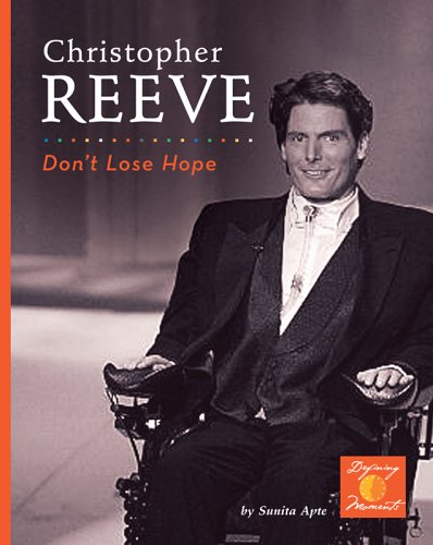Imagen de archivo de Christopher Reeve: Don't Lose Hope! (Defining Moments) a la venta por Jenson Books Inc