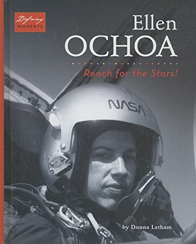 9781597160766: Ellen Ochoa: Reach for the Stars! (Defining Moments (Bearport Publishing))
