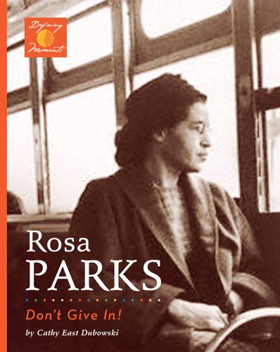 Beispielbild fr Rosa Parks : Don't Give In! zum Verkauf von Better World Books: West