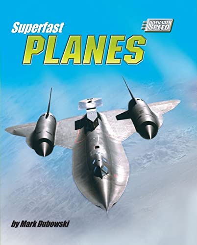 Superfast Planes (ULTIMATE SPEED) (9781597160827) by Dubowski, Mark
