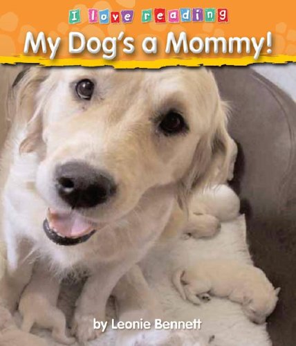 Beispielbild fr My Dog's a Mommy! zum Verkauf von Better World Books