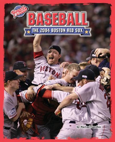 Stock image for Baseball : The 2004 Boston Red Sox for sale by Better World Books