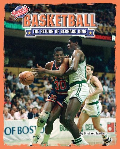 9781597161664: Basketball: The Return of Bernard King (Upsets & Comebacks)