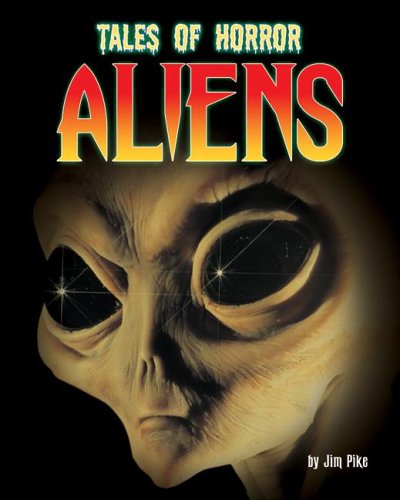 Aliens (Tales of Horror) (9781597162029) by Jim Pipe