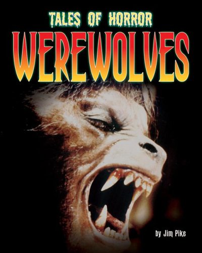 Werewolves (Tales of Horror) (9781597162067) by Jim Pipe