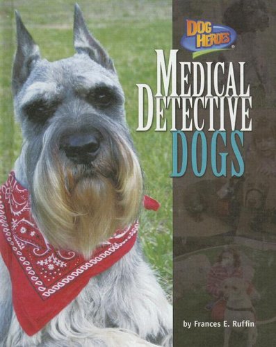 Imagen de archivo de Medical Detective Dogs a la venta por Better World Books