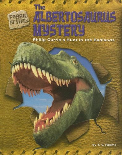 Beispielbild fr The Albertosaurus Mystery : Philip Currie's Hunt in the Badlands zum Verkauf von Better World Books