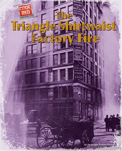 Imagen de archivo de The Triangle Shirtwaist Factory Fire a la venta por Better World Books