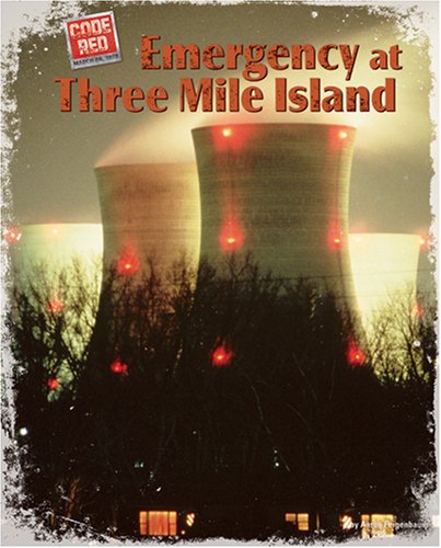 Emergency at Three Mile Island (Code Red) (9781597163644) by Feigenbaum, Aaron