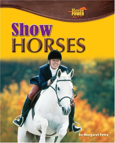 9781597163996: Show Horses (Horse Power)