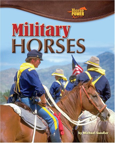 9781597164023: Military Horses (Horse Power)