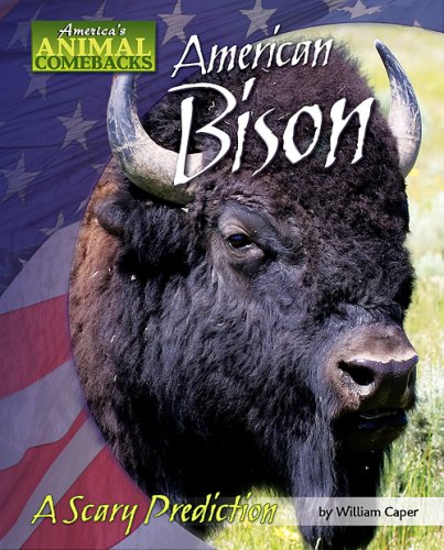 Beispielbild fr American Bison : A Scary Prediction zum Verkauf von Better World Books: West