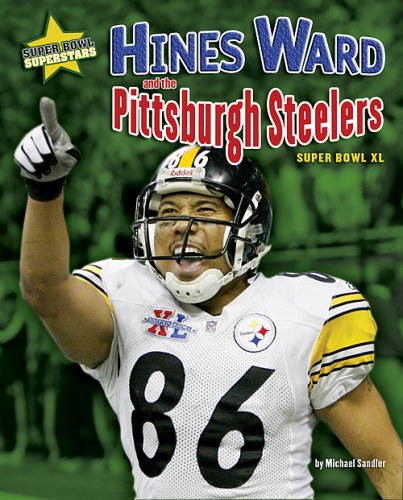 Stock image for Hines Ward and the Pittsburgh Steelers for sale by Better World Books: West