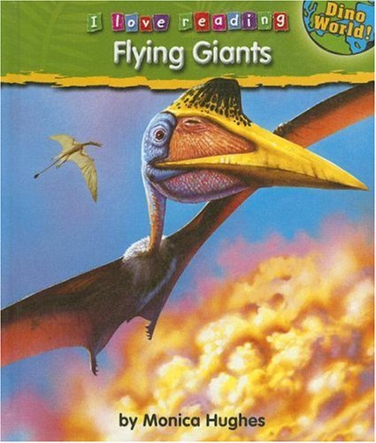Imagen de archivo de Flying Giants (I Love Reading: Dino World) a la venta por Wonder Book