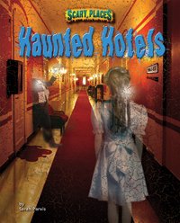 9781597165747: Haunted Hotels (Scary Places)