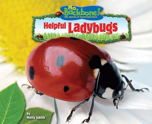 9781597165846: Helpful Ladybugs (No Backbone! The World of Invertebrates)
