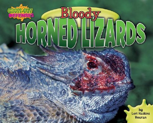 9781597167178: Bloody Horned Lizards - Informative Non-Fiction Reading for Grade 2, Developmental Learning for Young Readers - Gross-Out Defenses