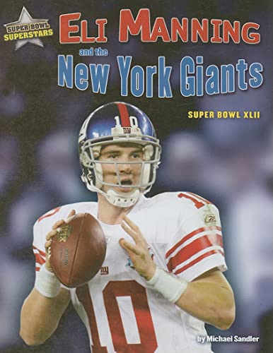 9781597167369: Eli Manning and the New York Giants: Super Bowl XLII (Super Bowl Superstars)