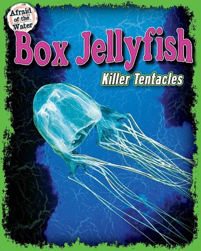 Beispielbild fr Box Jellyfish: Killer Tentacles (Afraid of the Water) zum Verkauf von Your Online Bookstore