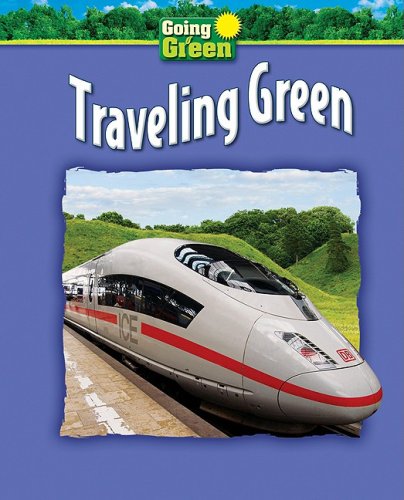 9781597169646: Traveling Green - Informative Non-Fiction Reading for Grade 4, Developmental Learning for Young Readers - Going Green