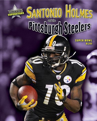 Stock image for Santonio Holmes and the Pittsburgh Steelers for sale by Better World Books