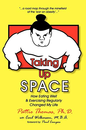 Beispielbild fr Taking up Space : How Eating Well and Exercising Regularly Changed My Life zum Verkauf von Better World Books
