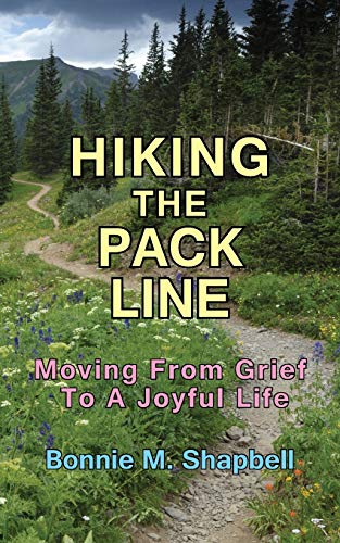 Beispielbild fr Hiking the Pack Line: Moving from Grief to a Joyful Life zum Verkauf von HPB-Emerald