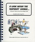 A Look Inside the Teachers' Lounge: A Cartoon Tribute to the Faculty Rehab Center! (School Cartoon Series) (9781597210140) by Dave Craig