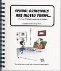 School Principals Are Indeed Funny: A Cartoon Tribute to Leadership at Its Best! (School Cartoon Series) (9781597210157) by Dave Craig