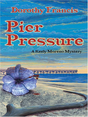 Stock image for Pier Pressure : A Keely Moreno Mystery for sale by Better World Books