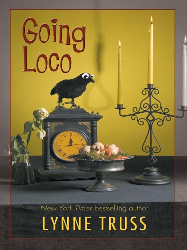 9781597220552: Going Loco: A Comedy of Terrors - A Story From The Lynne Truss Omnibus