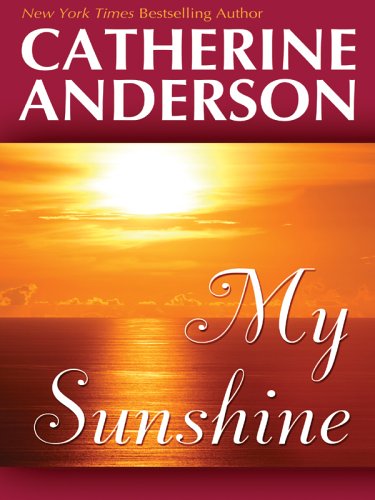 My Sunshine (9781597220897) by Catherine Anderson