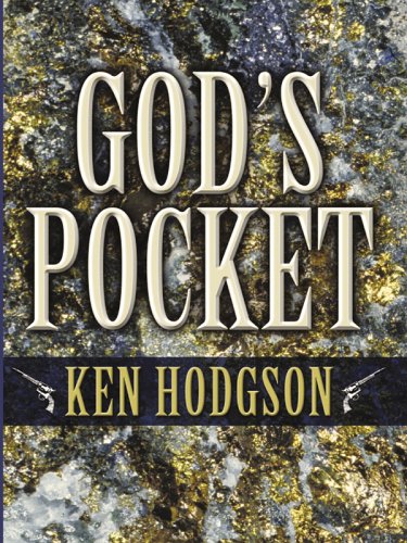 9781597221238: God's Pocket: A Western Story