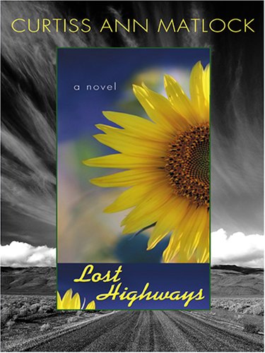 Lost Highways (9781597221511) by Curtiss Ann Matlock