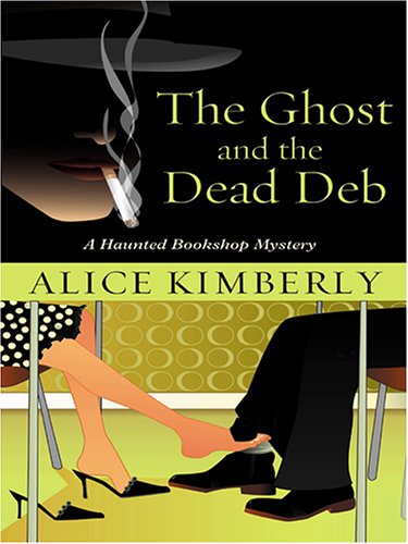 9781597221566: The Ghost And the Dead Deb (Wheeler Large Print Cozy Mystery)