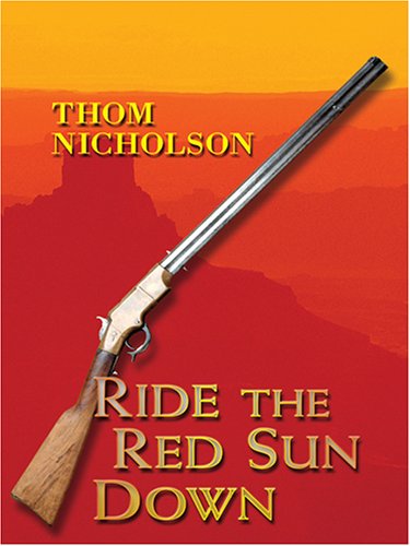 Beispielbild fr Ride the Red Sun Down zum Verkauf von Better World Books