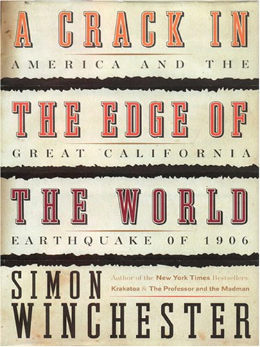 9781597221870: A Crack in the Edge of the World: America And the Great California Earthquake of 1906 (Wheeler Large Print Book Series)