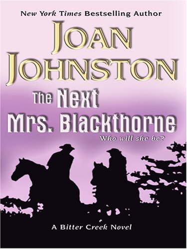 Stock image for The Next Mrs. Blackthorne : A Bitter Creek Novel for sale by Better World Books